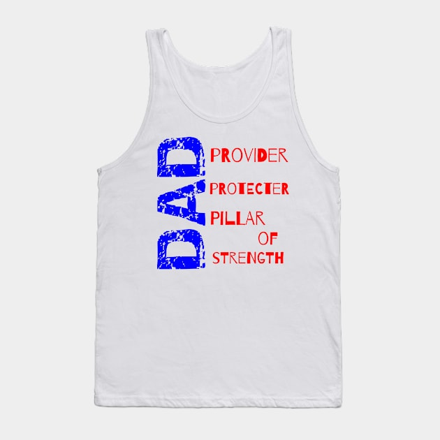 DAD Provider Protector Pillar of Strength Tank Top by Creativity Door